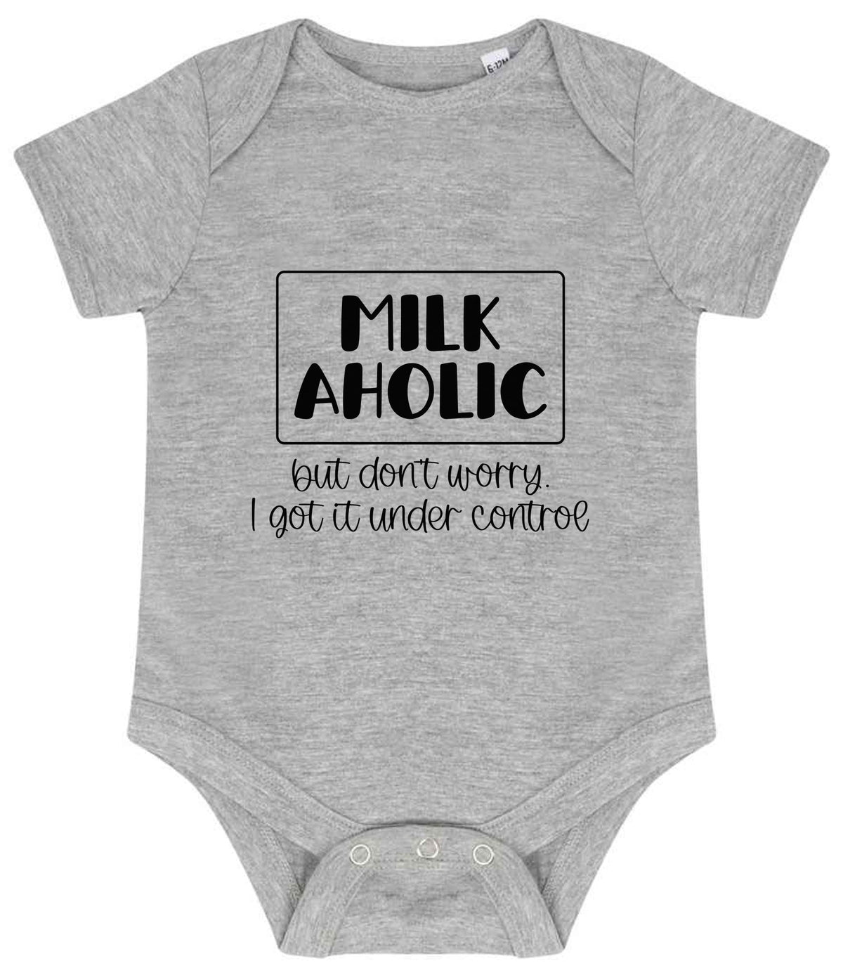 MILK AHOLIC but Don't Worry. I Got It Under Control baby bodysuit in heather grey