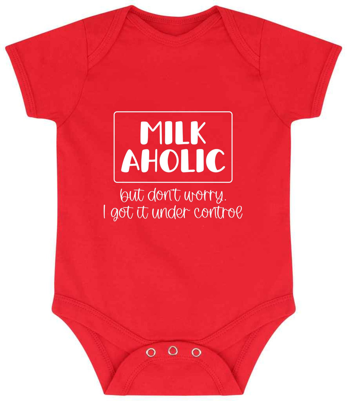 MILK AHOLIC but Don't Worry. I Got It Under Control baby bodysuit in red
