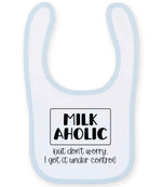 MILK AHOLIC but Don't Worry. I Got It Under Control toddler bib in white/pale blue