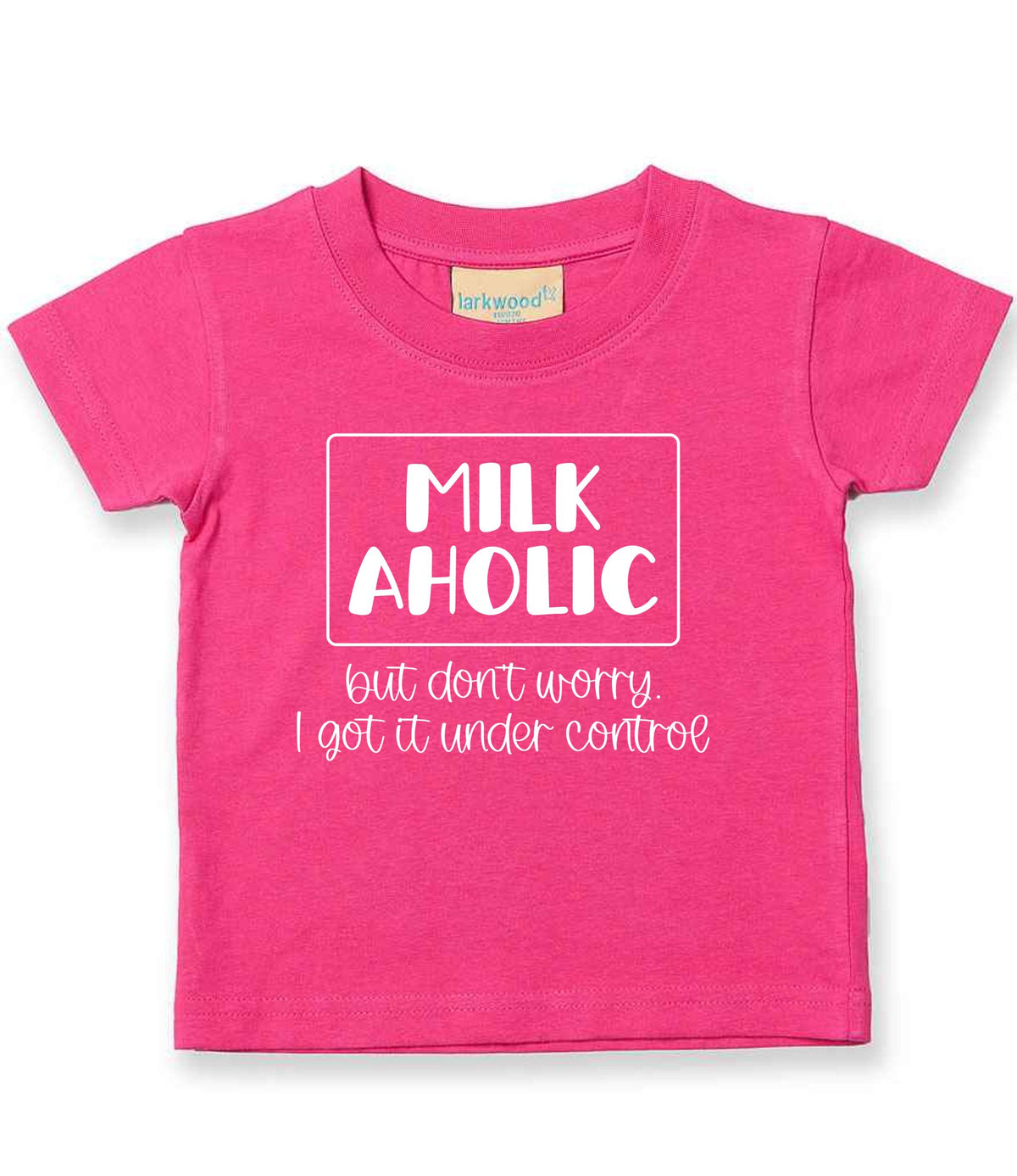 MILK AHOLIC but Don't Worry. I Got It Under Control t-shirt in fuchsia
