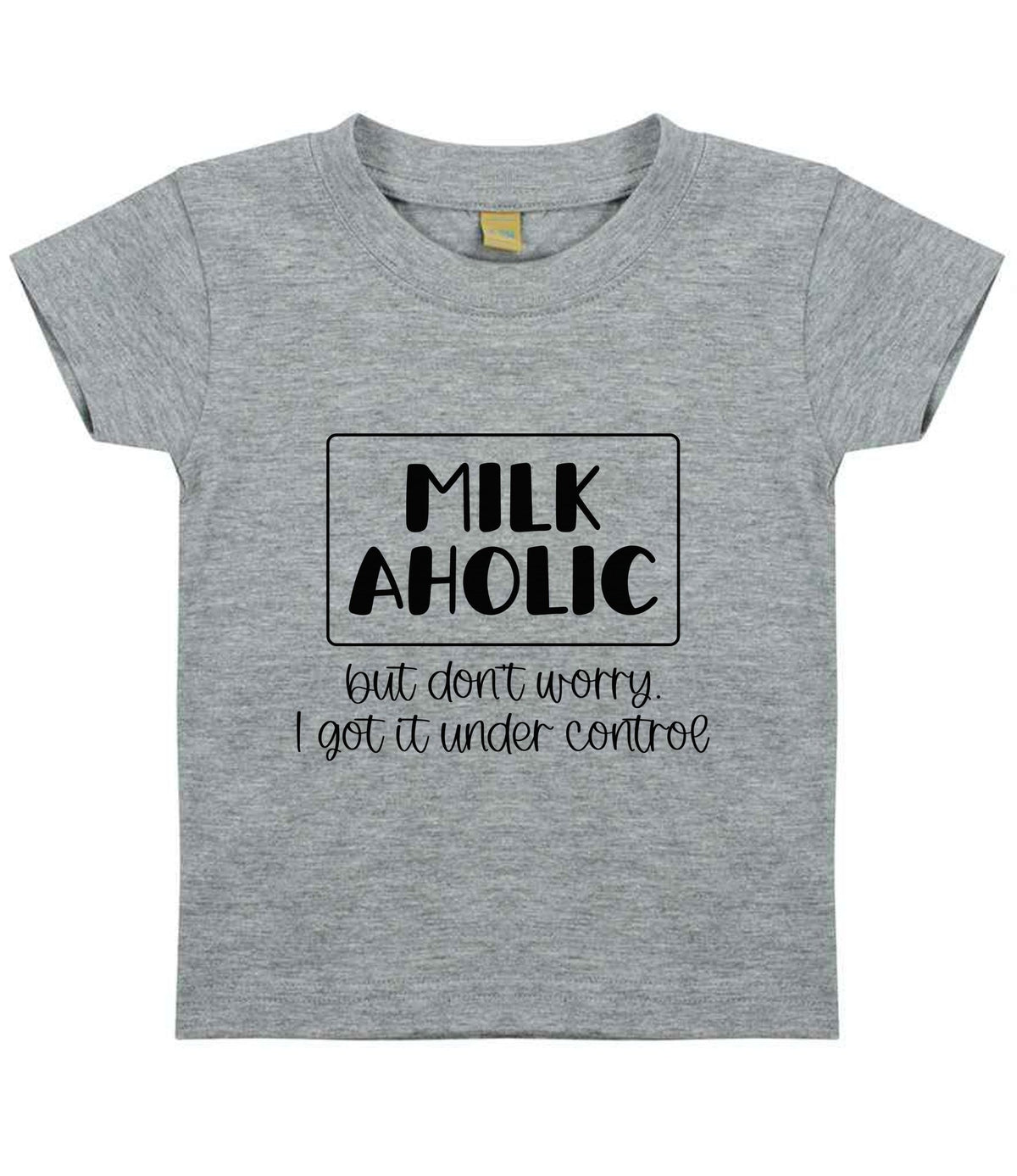 MILK AHOLIC but Don't Worry. I Got It Under Control t-shirt in heather grey