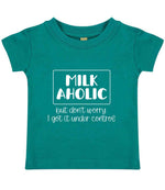 MILK AHOLIC but Don't Worry. I Got It Under Control t-shirt in jade