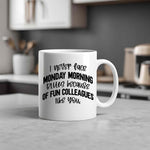 Monday Morning Blues Fun Colleagues standard mug in white