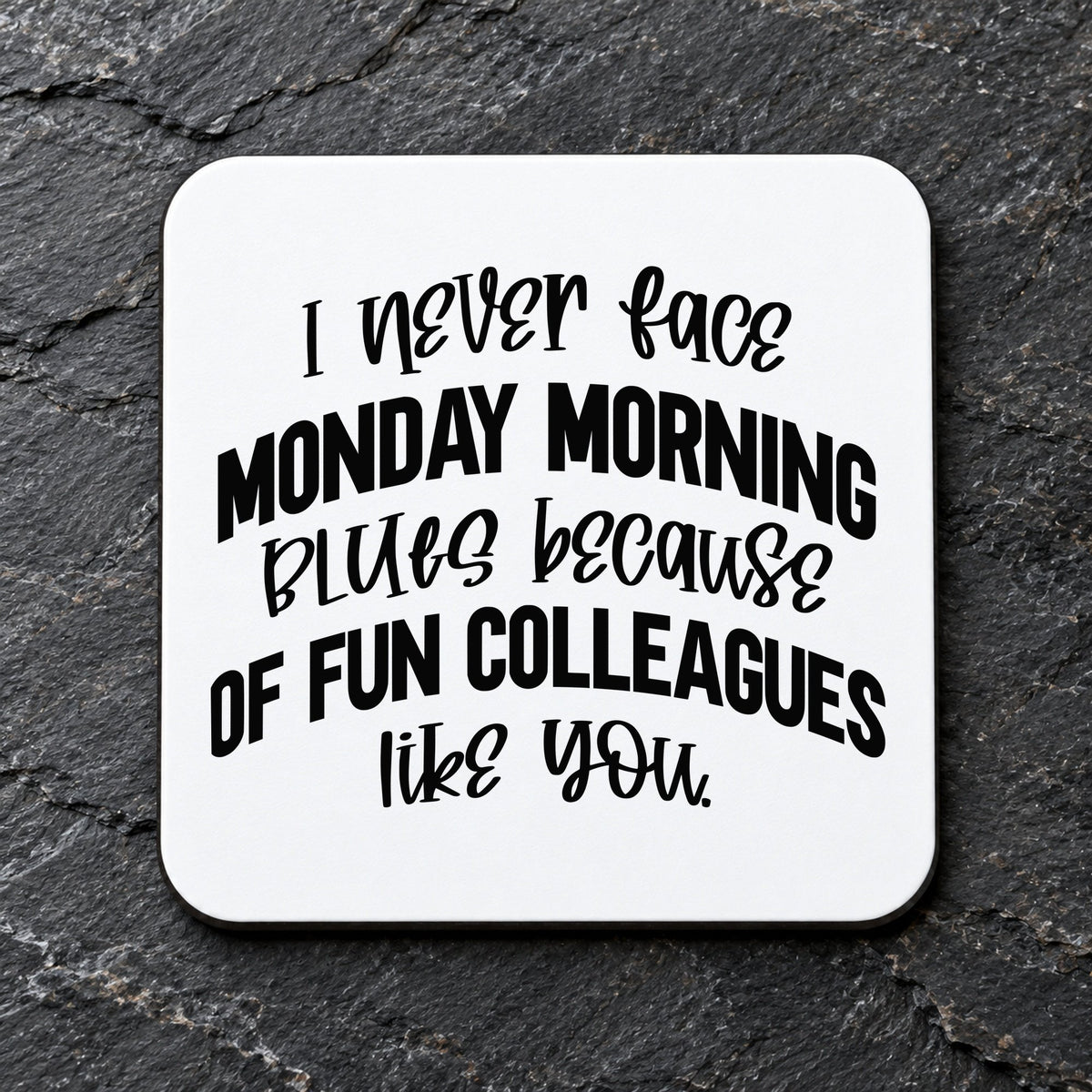 Monday Morning Blues Fun Colleagues coaster in white