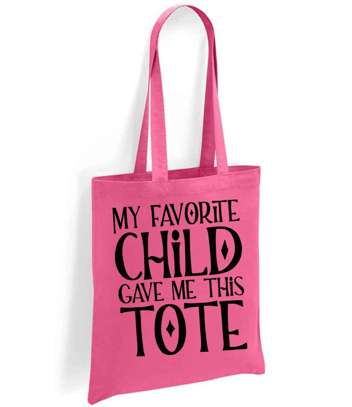 My Favorite Child Gave Me This Tote – Tote Bag
