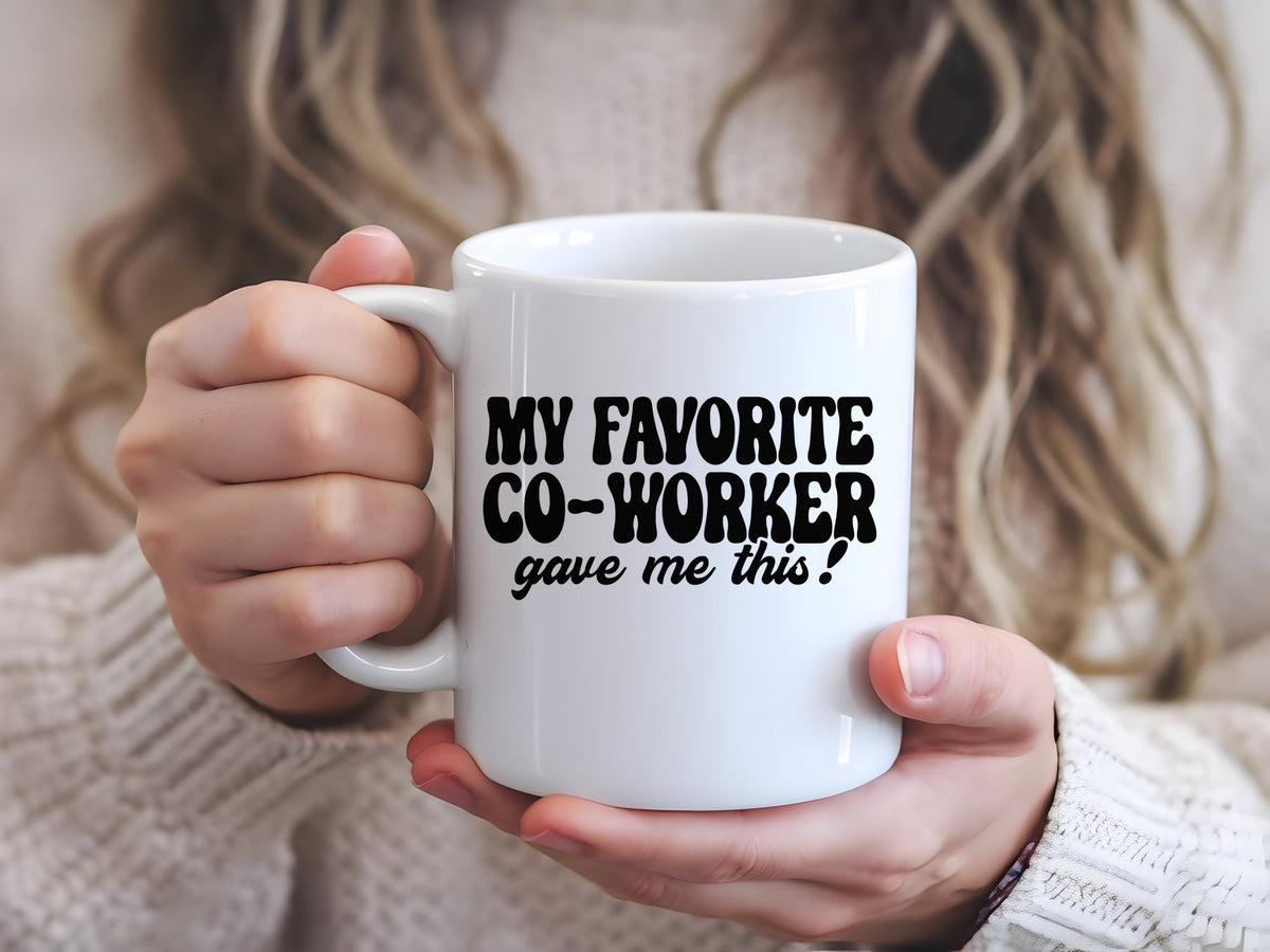 MY FAVORITE CO-WORKER Gave Me This! standard mug in white