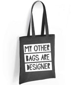 My Other Bags Are Designer tote bag in charcoal