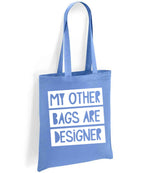 My Other Bags Are Designer tote bag in denim blue