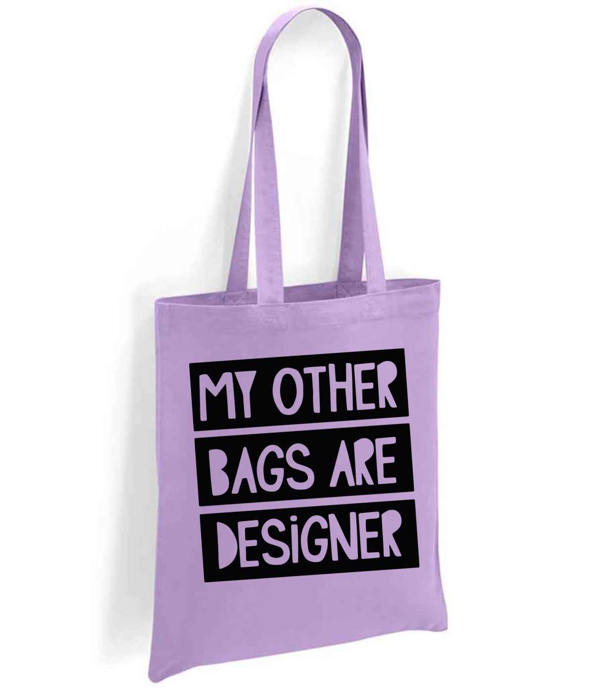 My Other Bags Are Designer tote bag in lavender