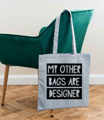My Other Bags Are Designer tote bag in light blue