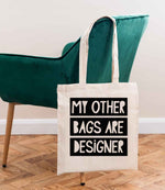 My Other Bags Are Designer tote bag in natural