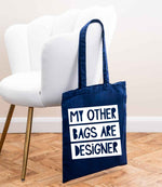 My Other Bags Are Designer tote bag in navy