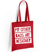 My Other Bags Are Designer tote bag in red