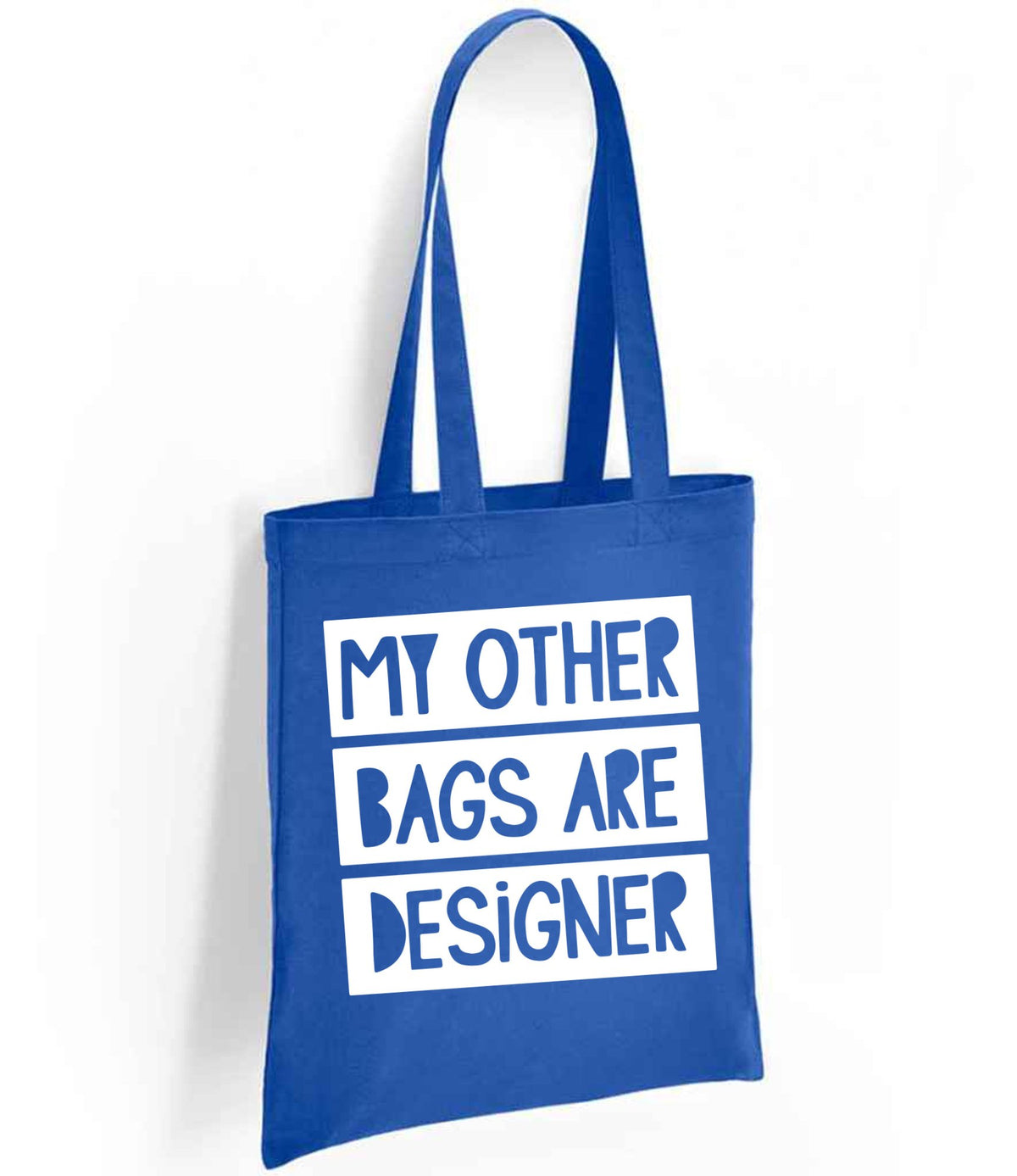 My Other Bags Are Designer tote bag in royal blue