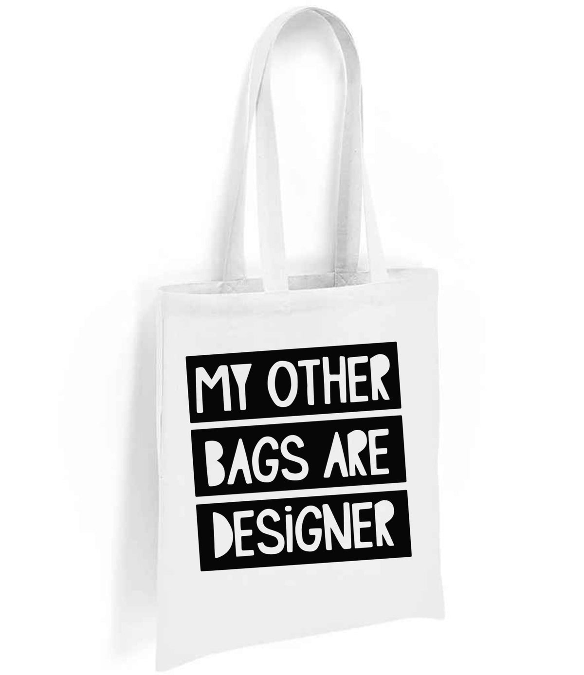 My Other Bags Are Designer tote bag in white