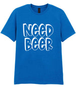 Need Beer t-shirt in royal blue