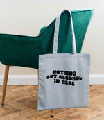 Nothing but Alcohol in Here tote bag in light blue