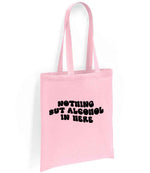 Nothing but Alcohol in Here tote bag in light pink