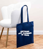 Nothing but Alcohol in Here tote bag in navy