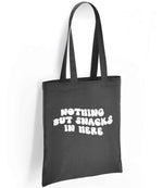 Nothing but Snacks in Here tote bag in charcoal