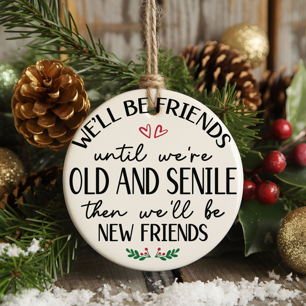 Old and New Friends hanging decoration in standard