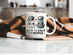 Salt Pepper You're the Salt to My Pepper standard mug in white
