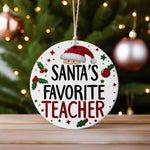 Santa's Favorite Teacher ceramic hanging decoration in standard