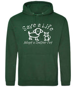 Save a Life Adopt a Shelter Pet hoodie in bottle green