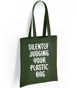 Silently Judging Your Plastic Bag tote bag in forest green