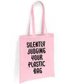 Silently Judging Your Plastic Bag tote bag in light pink