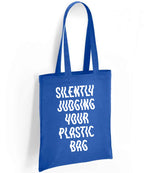 Silently Judging Your Plastic Bag tote bag in royal blue