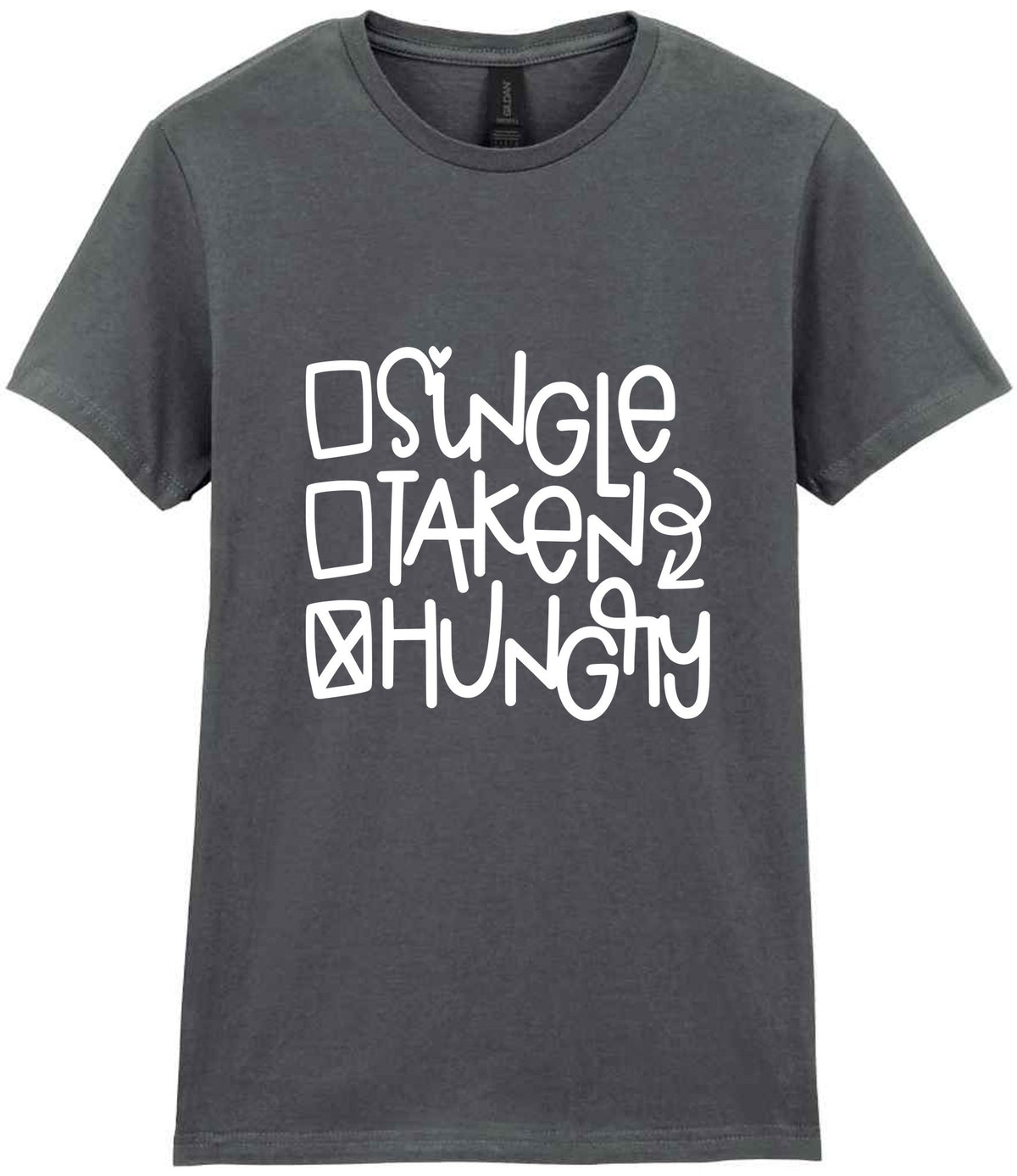 ☐ Single ☐ Taken ☒ Hungry t-shirt in charcoal