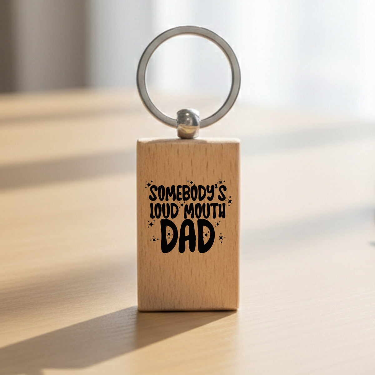 Somebody's Loud Mouth Dad wooden keyring in standard