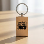 Somebody's Loud Mouth Uncle wooden keyring in standard