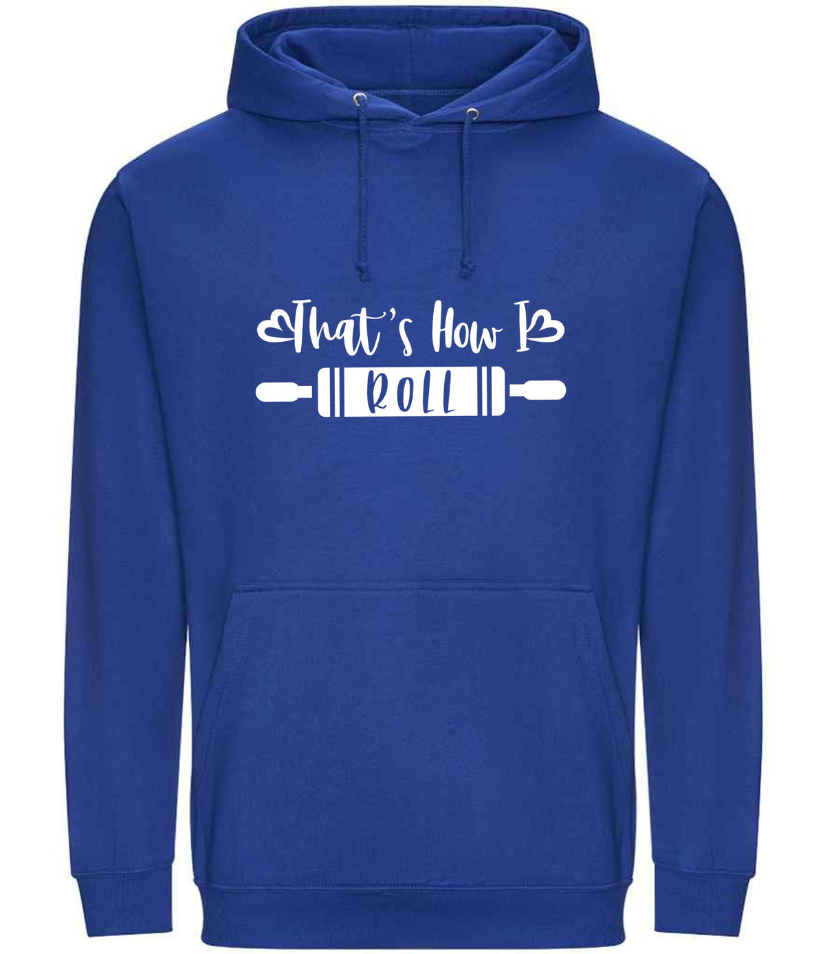 Thats How I Roll hoodie in bright royal