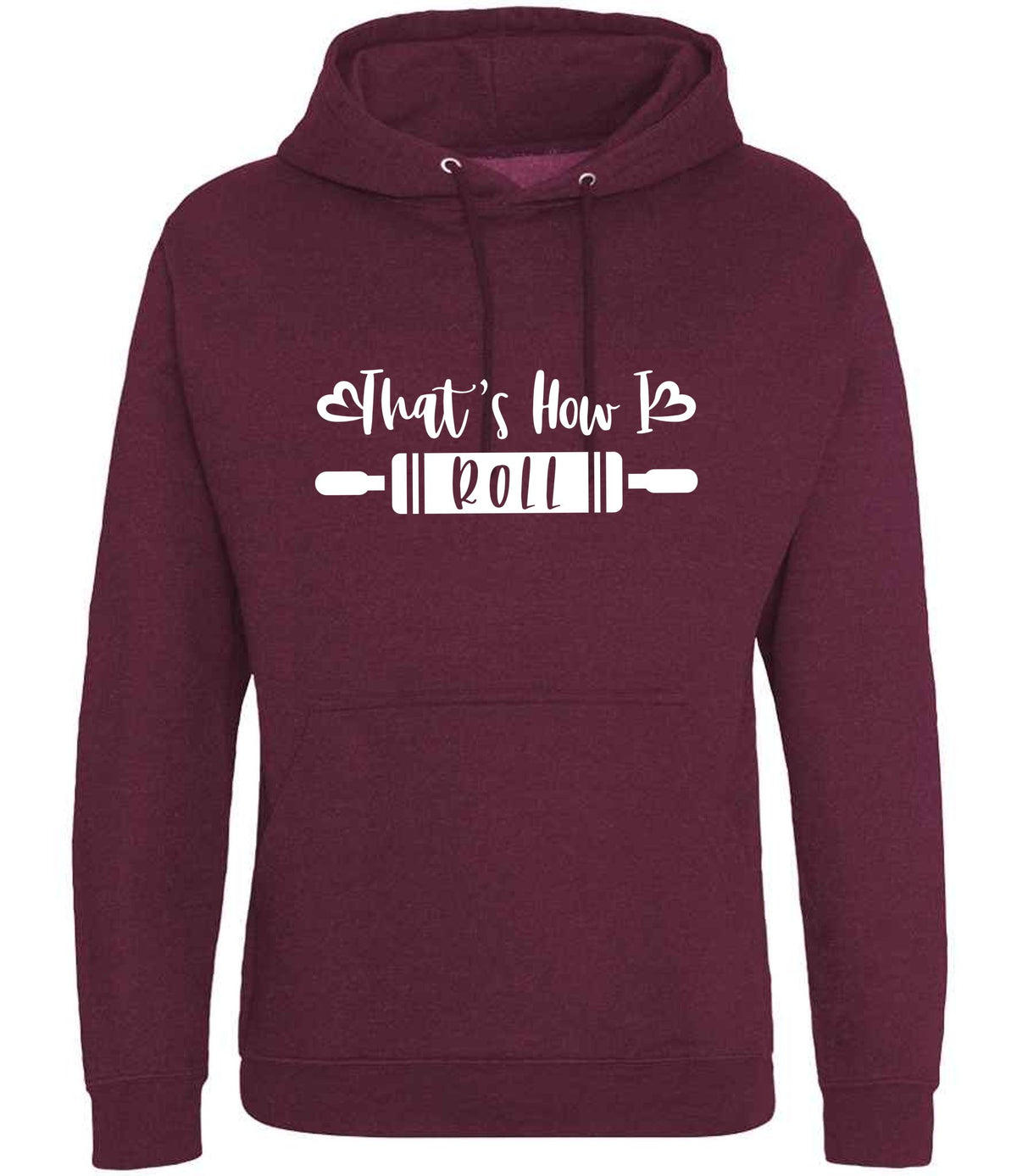 Thats How I Roll hoodie in burgundy smoke