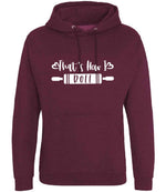 Thats How I Roll hoodie in burgundy smoke