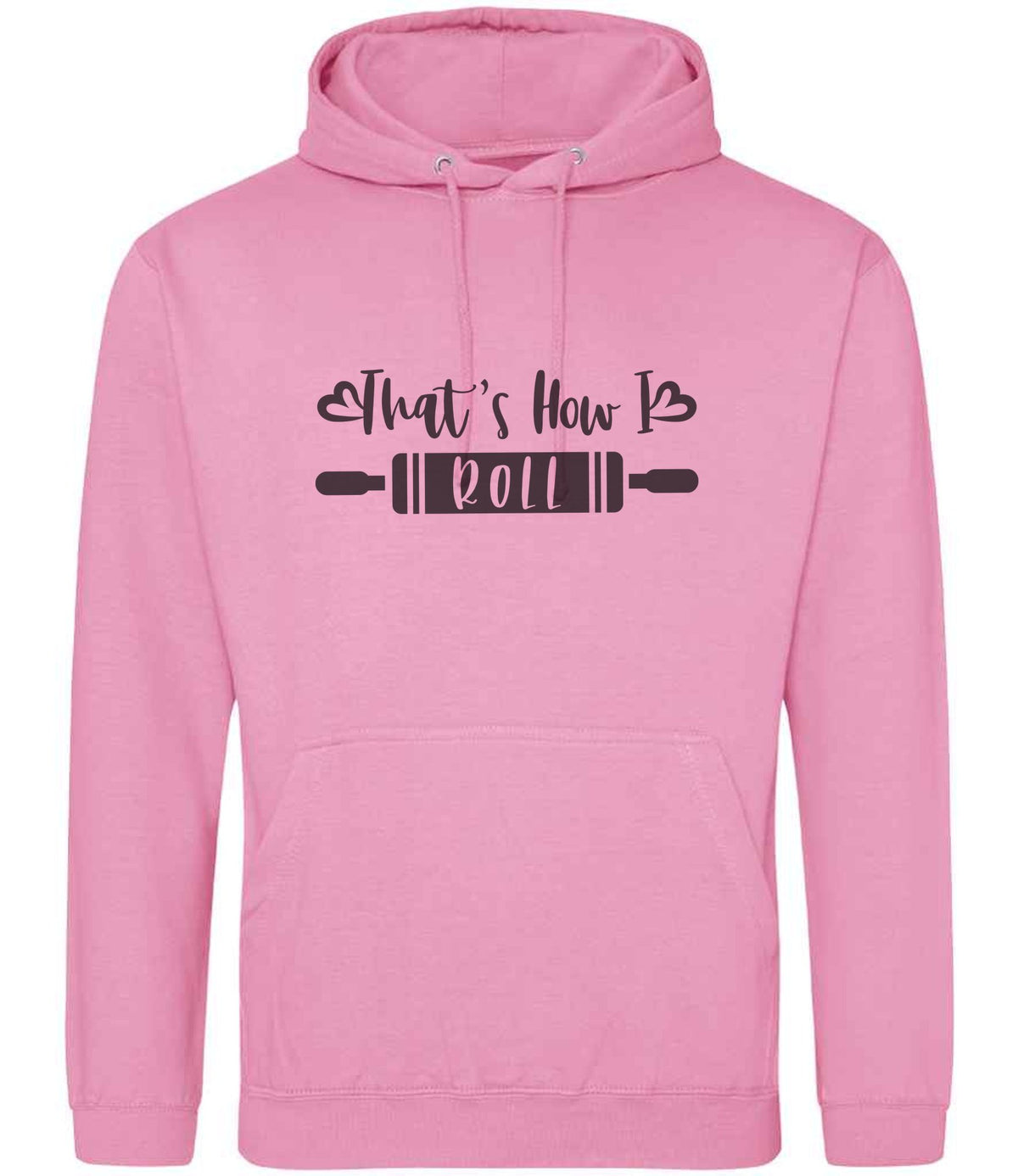 Thats How I Roll hoodie in candyfloss pink
