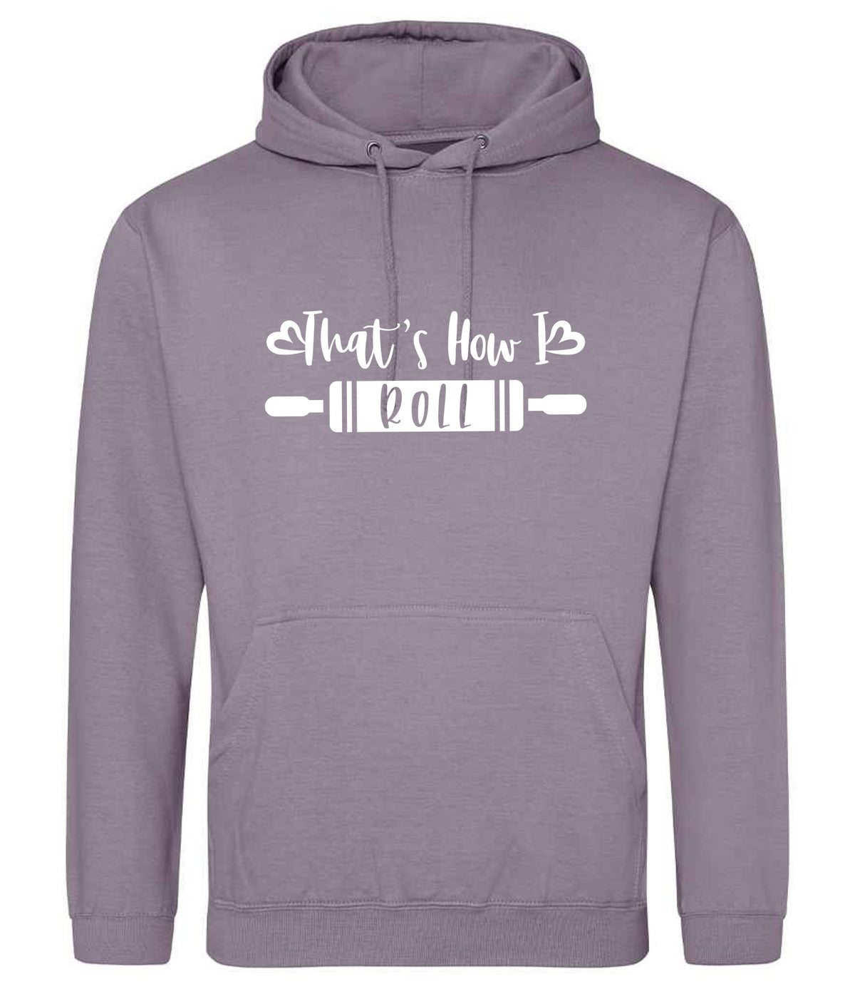 Thats How I Roll hoodie in dusty lilac