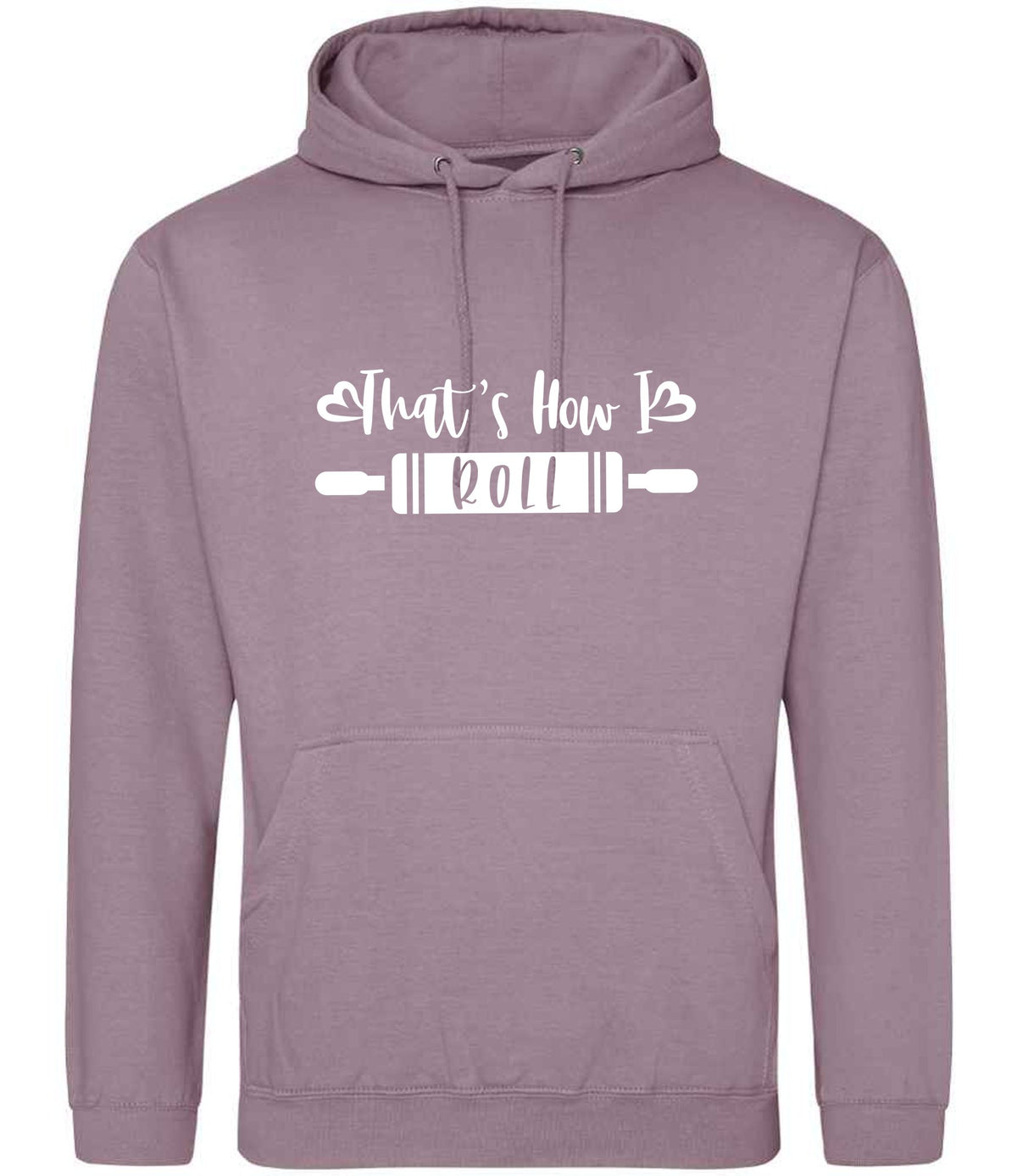 Thats How I Roll hoodie in dusty purple