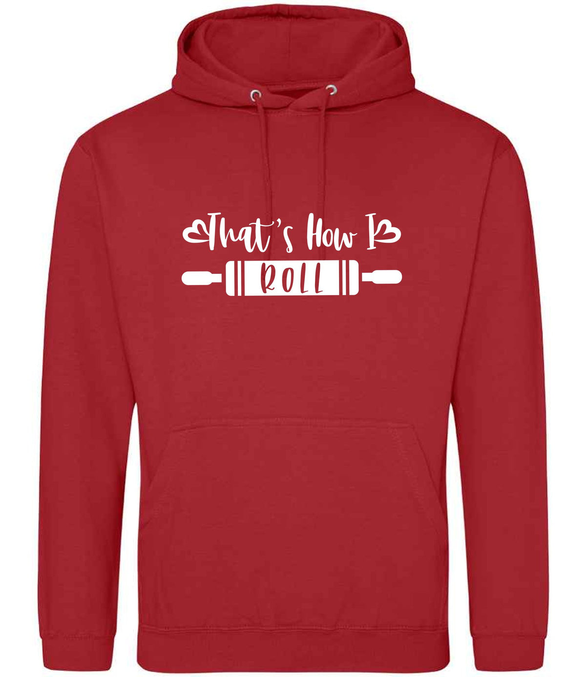 Thats How I Roll hoodie in fire red