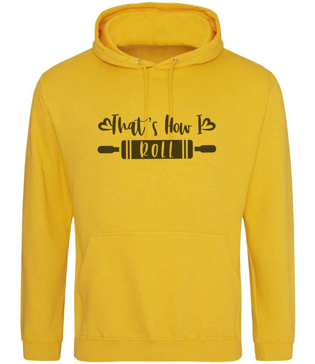 Thats How I Roll hoodie in gold