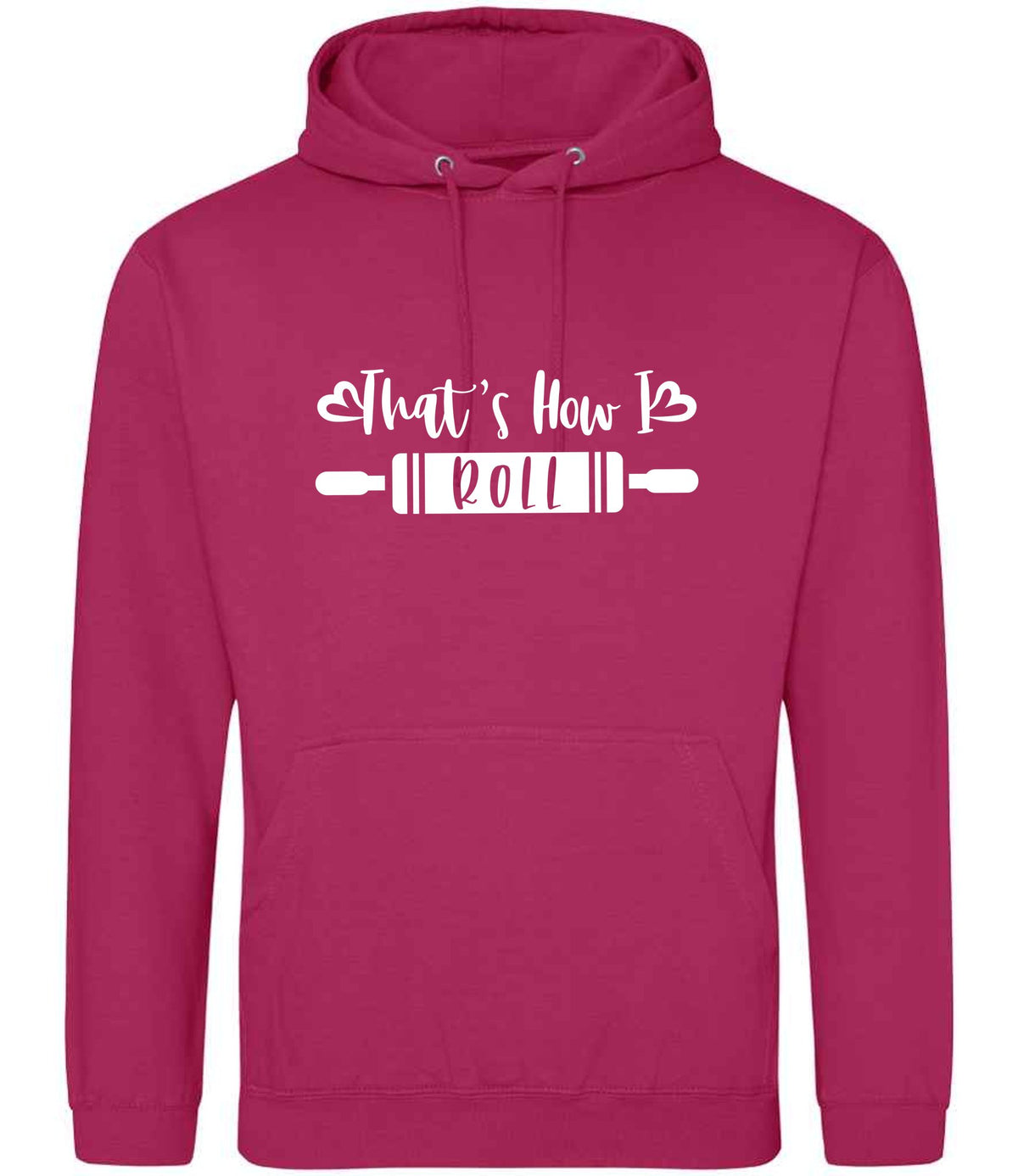 Thats How I Roll hoodie in hot pink
