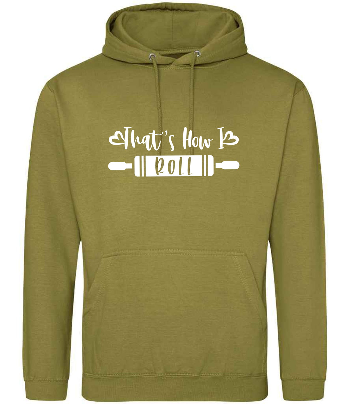 Thats How I Roll hoodie in khaki