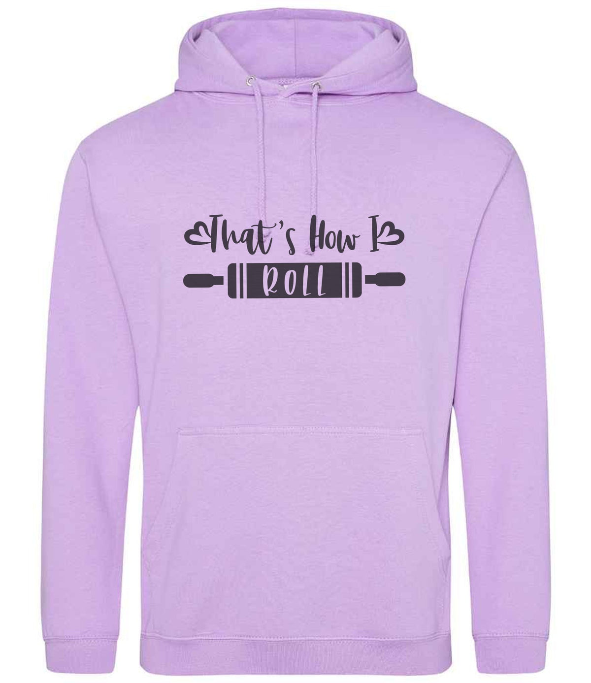 Thats How I Roll hoodie in lavender