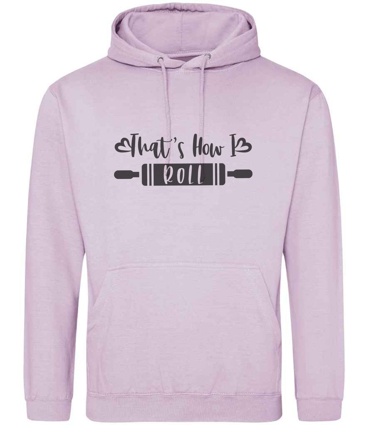 Thats How I Roll hoodie in lilac