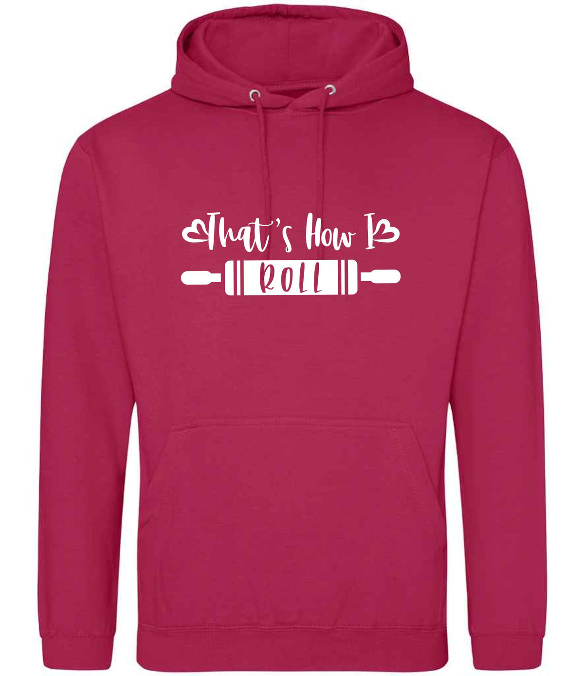 Thats How I Roll hoodie in lipstick pink