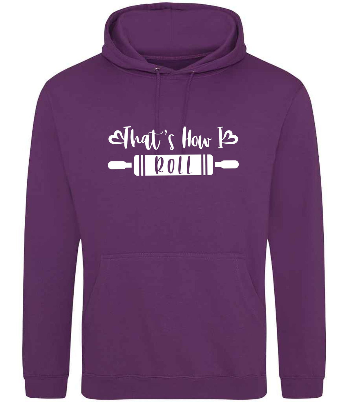 Thats How I Roll hoodie in magenta magic