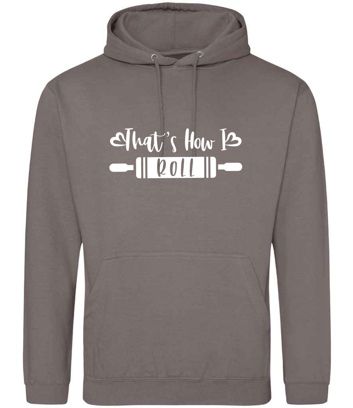 Thats How I Roll hoodie in mocha