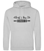 Thats How I Roll hoodie in moondust grey